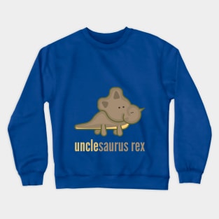 Unclesaurus Rex T-Shirt Family Dinosaur Shirts Crewneck Sweatshirt